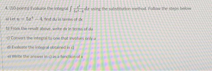 54 4 10 Points Evaluate The Integral S Bodo Using The Substitution Method Follow The Steps Below A Let U 52 4 1