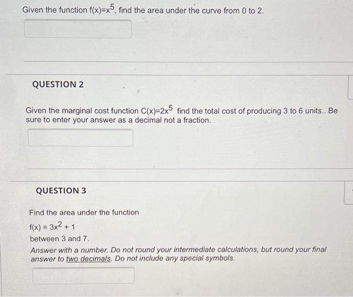 Given The Function F X X5 Find The Area Under The Curve From 0 To 2 Question 2 Given The Marginal Cost Function C X 1