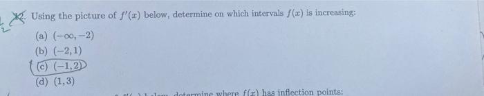 Using The Picture Of F X Below Determine On Which Intervals F X Is Increasing A 00 2 B 2 1 T 1 2 D 1