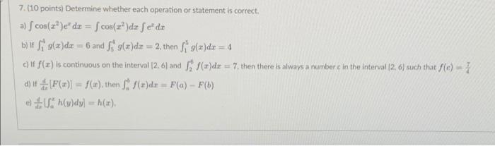 7 10 Points Determine Whether Each Operation Or Statement Is Correct A Cos Z E Dr Cos X Dx Fedt B I Sig X Dx 1