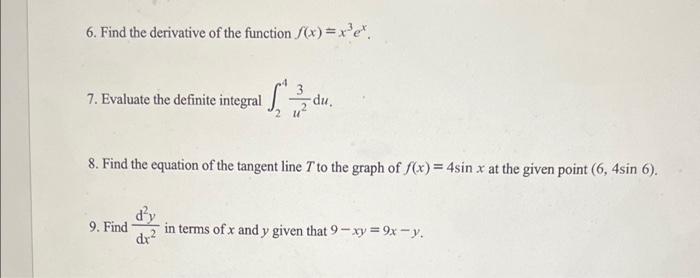 6 Find The Derivative Of The Function X Xoek 7 Evaluate The Definite Integral Du 8 Find The Equation Of The Tan 1