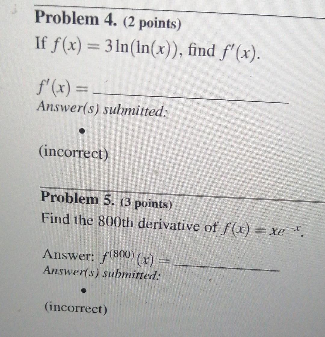 Problem 4 2 Points If F X 3 Ln Ln X Find F X F X Answer S Submitted Incorrect Problem 5 3 Points 1