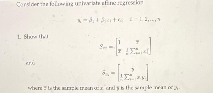 Consider The Following Univariate Affine Regression Yi B1 B230 Ei I 1 2 N 1 Show That 1 2 Sur N 1 Szy 1