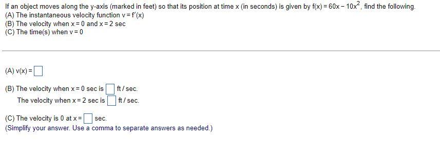 If An Object Moves Along The Y Axis Marked In Feet So That Its Position At Time X In Seconds Is Given By F X 60x 1