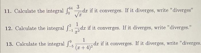 3 Vc 11 Calculate The Integral Lo Padx If It Converges If It Diverges Write Diverges 12 Calculate The Integral L 1