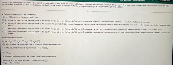 James Begins Saving Plan In Which He De 65 At The Beginning Of Each Month Into Account That Interest Rare 0 75 Per Mont 1