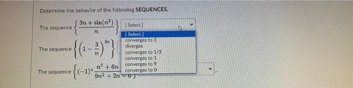 Determine The Behavior Of The Following Sequences The Sequence Sn Sin N The Sequence Select 72 Select Converges 1
