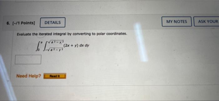 1 1 Points Details My Notes Ask You Use A Double Integral To Find The Area Of The Region D R D 6 1 Points 2