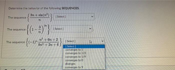 Determine The Behavior Of The Following Sequences The Sequence Select 31 The Sequence Sn Sin N 6 9 E 1 Sele 1