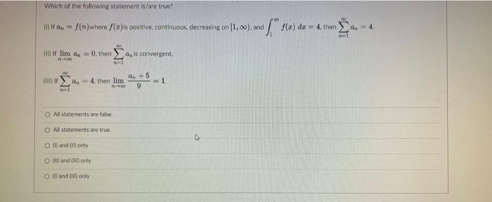 Which Of The Following Statement Is Are True 0 N Where S Positive Continuous Decreasing On 1 0 And So 16a 1