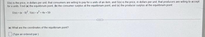 D X Is The Price In Dollars Per Unit That Consumers Are Willing To Pay For X Units Of An Item And S X Is The Price In 1