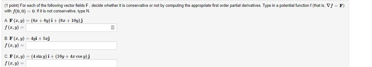 1 Point For Each Of The Following Vector Fields F Decide Whether It Is Conservative Or Not By Computing The Appropria 1