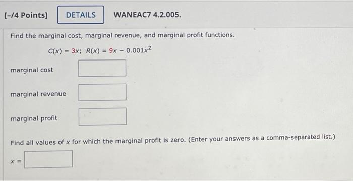 14 Points Details Waneac7 4 2 005 Find The Marginal Cost Marginal Revenue And Marginal Profit Functions C X 3x 1