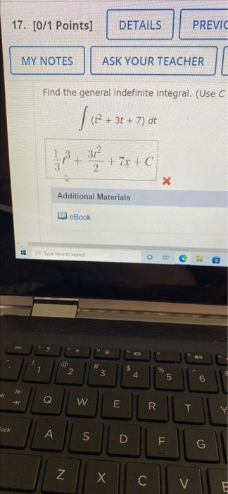 17 O 1 Points Details Previo My Notes Ask Your Teacher Find The General Indefinite Integral Use C 2 30 7 Dt 1 1