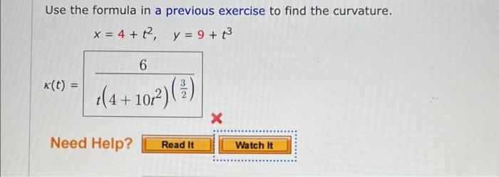 Use The Formula In A Previous Exercise To Find The Curvature X 4 T2 Y 9 73 6 T 4 10 2 X Need Help 1