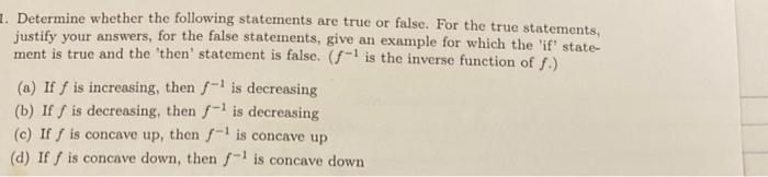 Determine Whether The Following Statements Are True Or False For The True Statements Justify Your Answers For The Fal 1