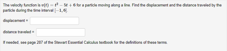 The Velocity Function Is V T 2 5t 6 For A Particle Moving Along A Line Find The Displacement And The Distance Tra 1