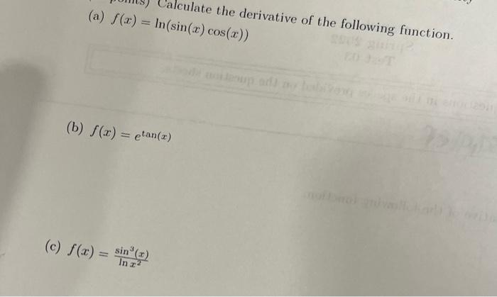 Culate The Derivative Of The Following Function A S X In Sin X Cos X B F X Etan X C F X Sin R 2 I 1