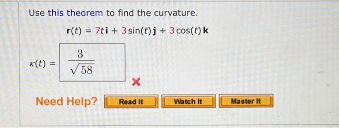 Use This Theorem To Find The Curvature R T 7ti 3 Sin T J 3 Cos T K 3 K T 58 X Need Help Read It Watch It Ma 1