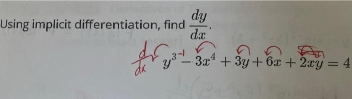 Dy Using Implicit Differentiation Find Dx Dr 37 De 3x4 3y 62 2xy 4 1