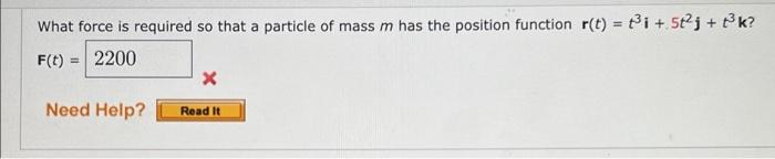 What Force Is Required So That A Particle Of Mass M Has The Position Function R T I 50 3k F T 2200 X Need Hel 1