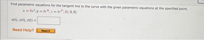 Find Parametric Equations For The Tangent Line To The Curve With The Given Parametric Equations At The Specified Point 1