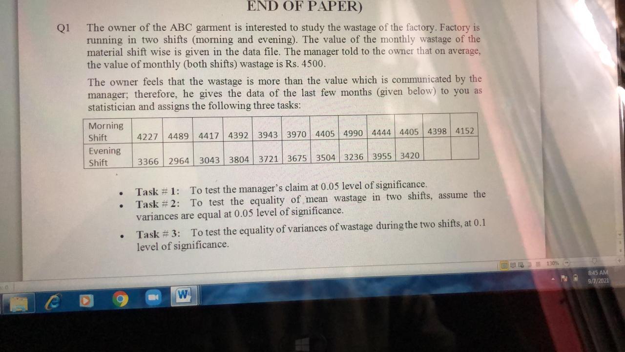 Q1 End Of Paper The Owner Of The Abc Garment Is Interested To Study The Wastage Of The Factory Factory Is Running In T 1