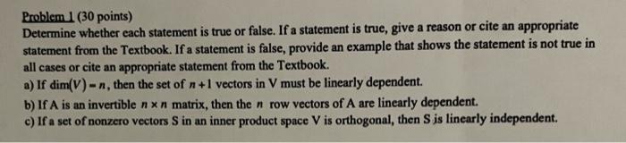 Problem 1 30 Points Determine Whether Each Statement Is True Or False If A Statement Is True Give A Reason Or Cite An 1