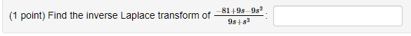 1 Point Find The Inverse Laplace Transform Of 81 98 98 983 1