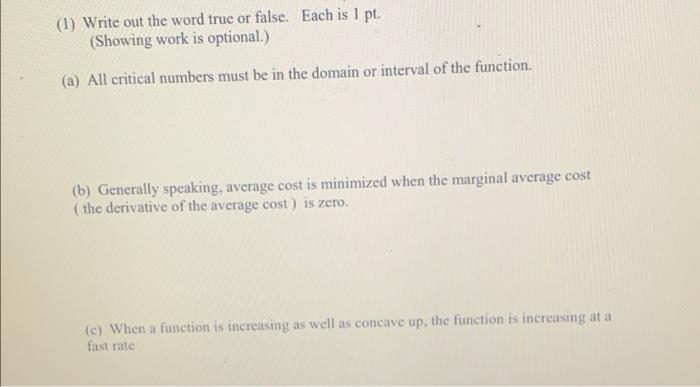 1 Write Out The Word True Or False Each Is 1 Pt Showing Work Is Optional A All Critical Numbers Must Be In The D 1
