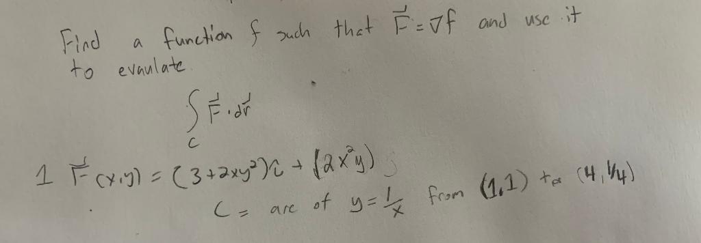 Find A Function F Such That F If And Use It To Evaulate Sa C 1 Cxiy 3 2xy 2x Y S Are Of Y 1 From 1 1 T 1