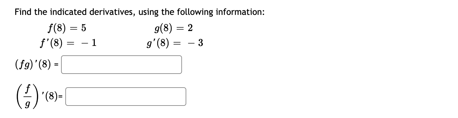 Find The Indicated Derivatives Using The Following Information F 8 5 G 8 2 F 8 1 G 8 3 F9 8 1