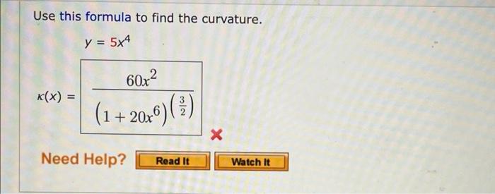 Use This Formula To Find The Curvature Y 5x4 K X 3 60 X2 1 20x0 1 X Need Help Read It Watch It 1