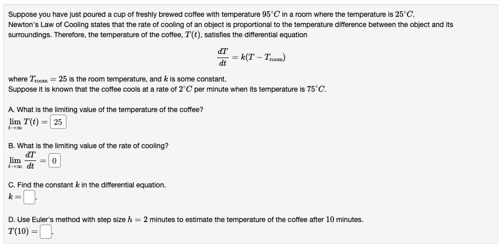 Suppose You Have Just Poured A Cup Of Freshly Brewed Coffee With Temperature 95 C In A Room Where The Temperature Is 25 1