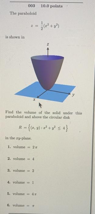 002 10 0 Points Evaluate The Integral I 2e R V Dody Ssa R When R Is The Region In The First Quadrant Of The Xy Plane In 2