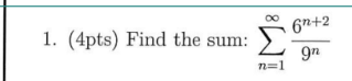 1 4pts Find The Sum 6n 2 Gn N 1 1