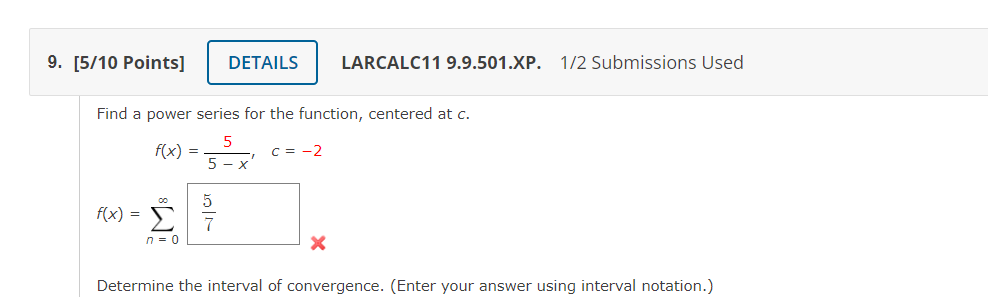 9 5 10 Points Details Larcalc11 9 9 501 Xp 1 2 Submissions Used Find A Power Series For The Function Centered At C 1