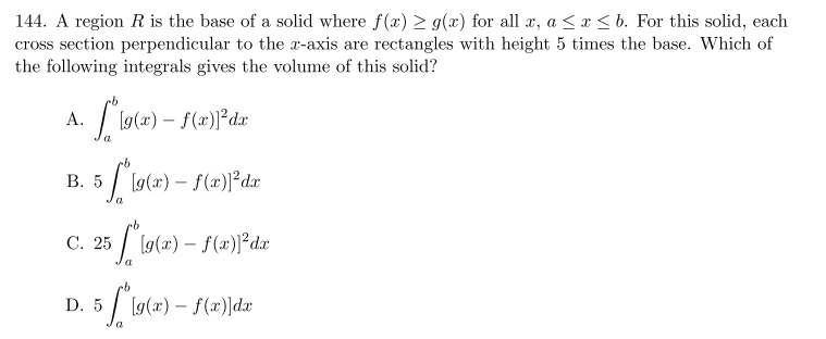 144 A Region R Is The Base Of A Solid Where F X G X For All X A X B For This Solid Each Cross Section Perpendic 1