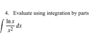 4 Evaluate Using Integration By Parts Inx Dx 1