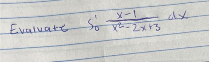 X 1 Dx Evaluate So X 2x 3 1