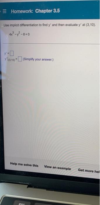 Homework Chapter 3 5 Use Implicit Differentiation To Find Y And Then Evaluate Y At 3 10 4x 7 8 0 16 10 Simp 1