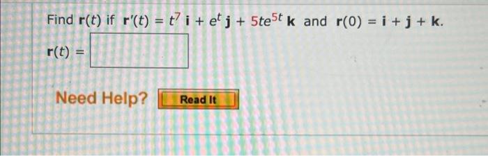 Find R T If R T T I Et J 5tet K And R 0 I J K R T Need Help Read It 1
