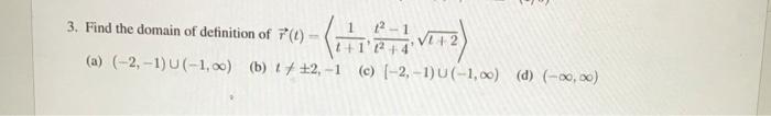 3 Find The Domain Of Definition Of 7 Ve2 A 2 1 1 00 B 2 1 E 2 1 1 00 D 0 00 1