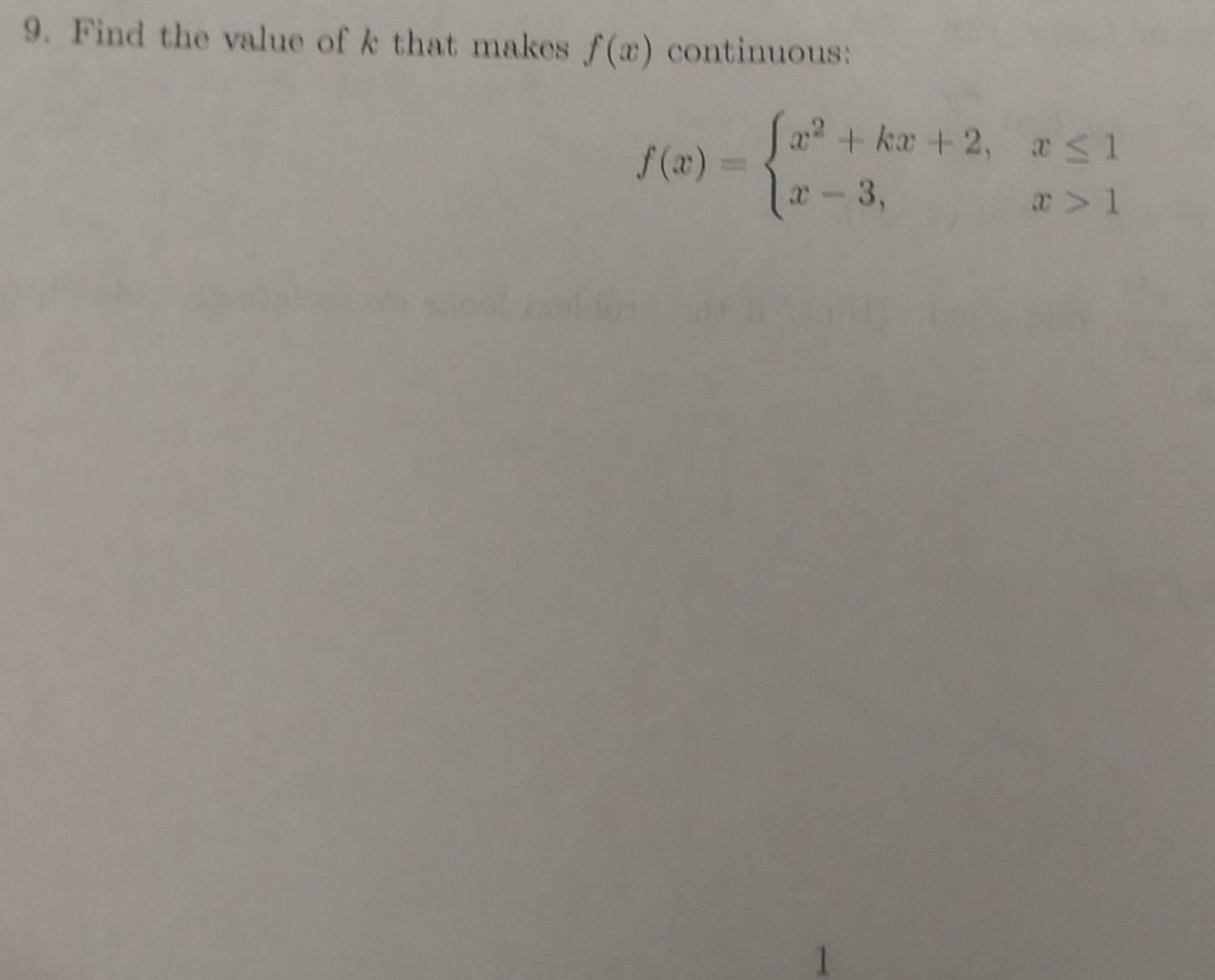 9 Find The Value Of K That Makes F X Continuous F X 2 Kx 2 S1 X 3 1 1