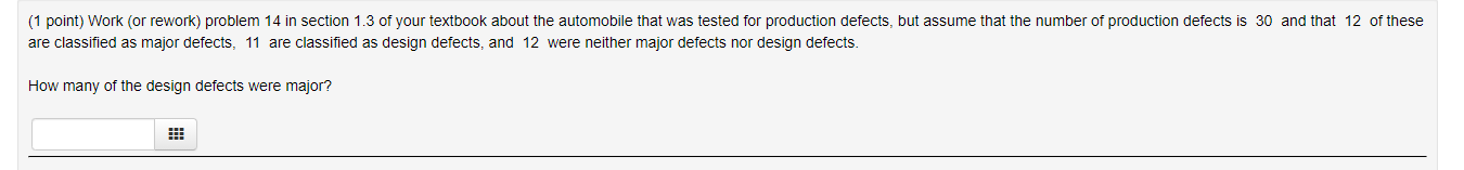 1 Point Work Or Rework Problem 14 In Section 1 3 Of Your Textbook About The Automobile That Was Tested For Productio 1