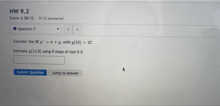 Hw 9 2 Score 6 58 12 9 12 Answered Question 7 Consider The De Y X Y With Y 10 27 Estimate Y 11 8 Using 6 Ste 1