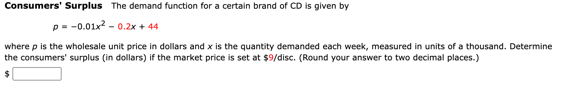 Consumers Surplus The Demand Function For A Certain Brand Of Cd Is Given By P 0 01x2 0 2x 44 Where P Is The Whol 1