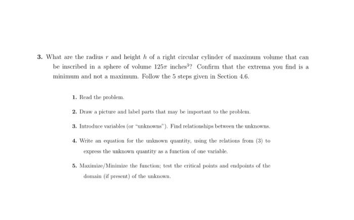 3 What Are The Radius R And Height H Of A Right Circular Cylinder Of Maximum Volume That Can Be Inscribed In A Sphere O 1