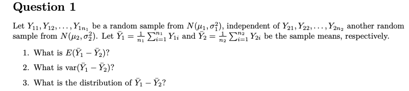 Question 1 Let Y11 712 Yini Be A Random Sample From N 41 04 Independent Of Y21 Y22 Y2n Another Random S 1