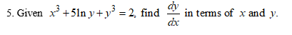 5 Given X 51n Y Y2 2 Find Dy In Terms Of X And Y Dx 1